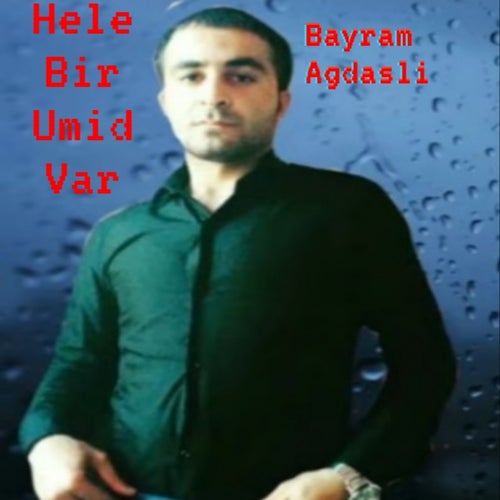 Hele Bir Ümid Var