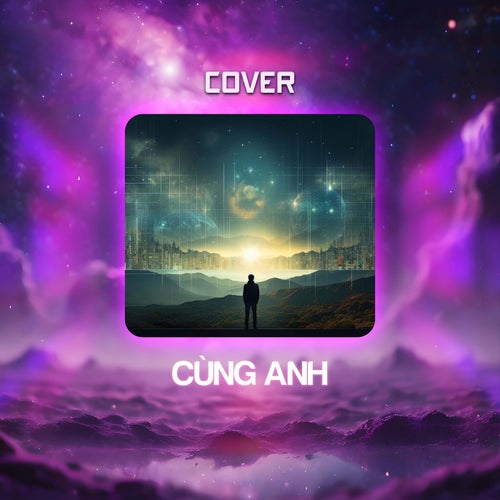 Cùng Anh (Cover)