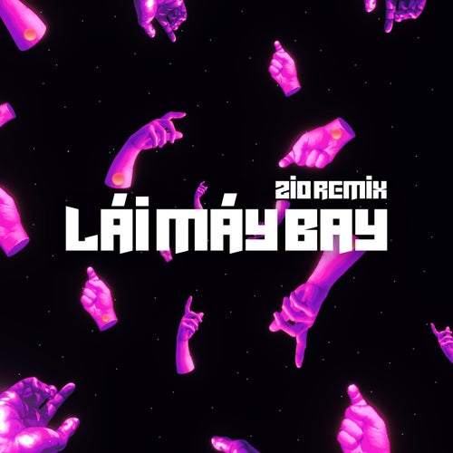 Lái Máy Bay (Zio Remix Beat)