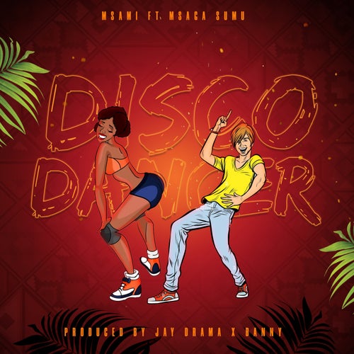 Disco Dancer (feat. Msaga Sumu)