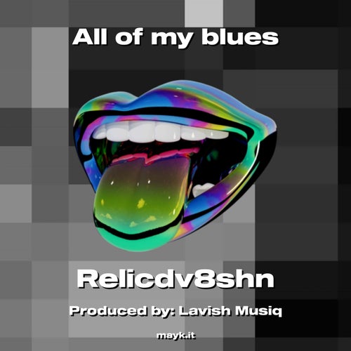All of my blues