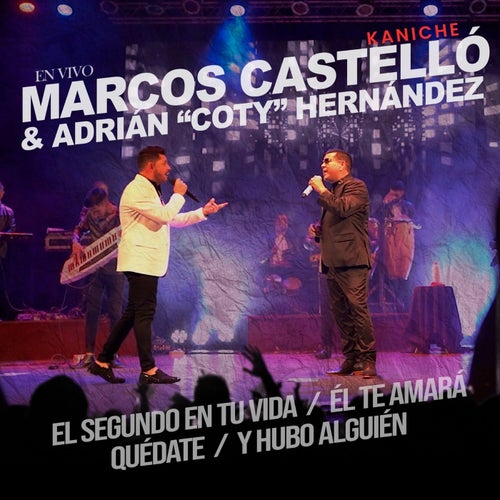El Segundo En Tu Vida / El Te Amará / Quédate / Y Hubo Alguien (En Vivo)