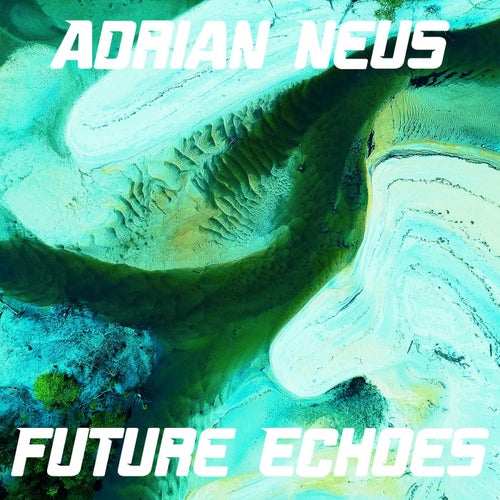 Future Echoes