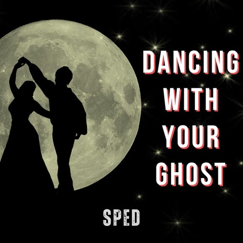 I Stay up All Night Tell Myself Im Alright (Dancing with Your Ghost) [Sped]