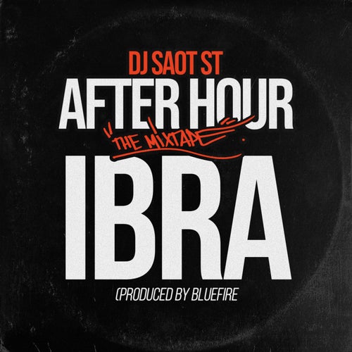 IBRA AFTER HOUR THE MIXTAPE