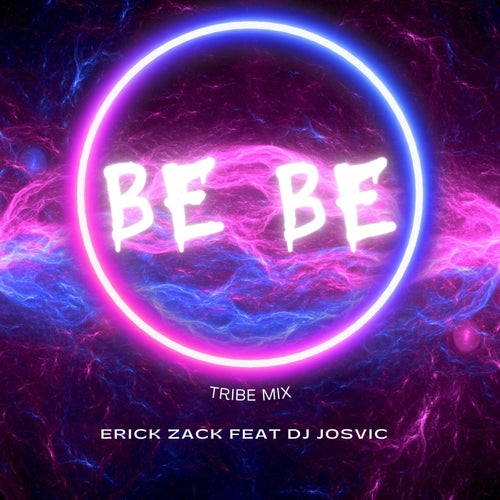 BE BE (TRIBE MIX) (feat. DJ Josvic)