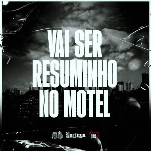 Vai Ser Resuminho no Motel