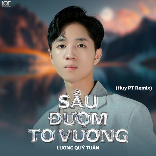 Sầu Đượm Tơ Vương (Huy PT Remix)