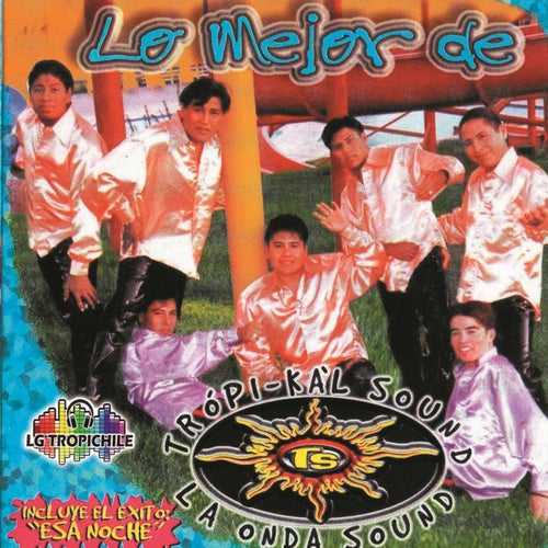 Lo Mejor de... Tropikal Sound Sound Sound