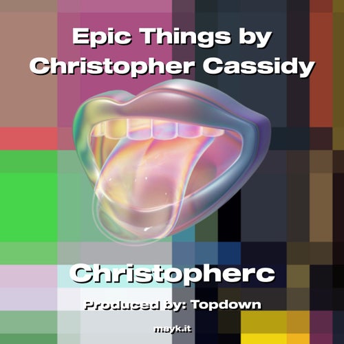 Epic Things by Christopher Cassidy