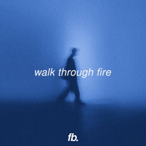 Walk Through Fire