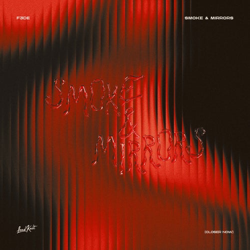 Smoke & Mirrors (Closer Now)