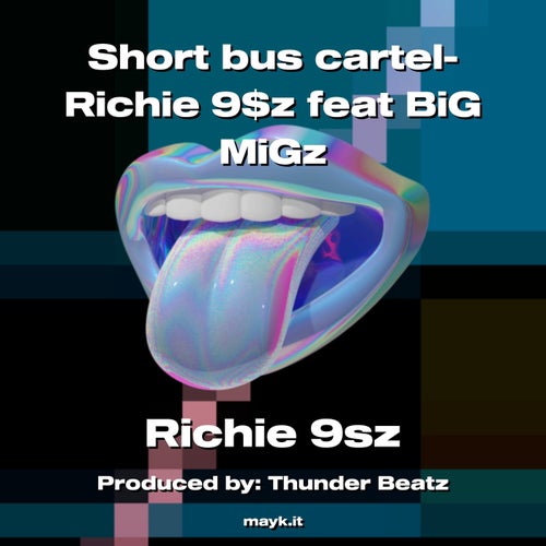 Short bus cartel-Richie 9z feat BiG MiGz