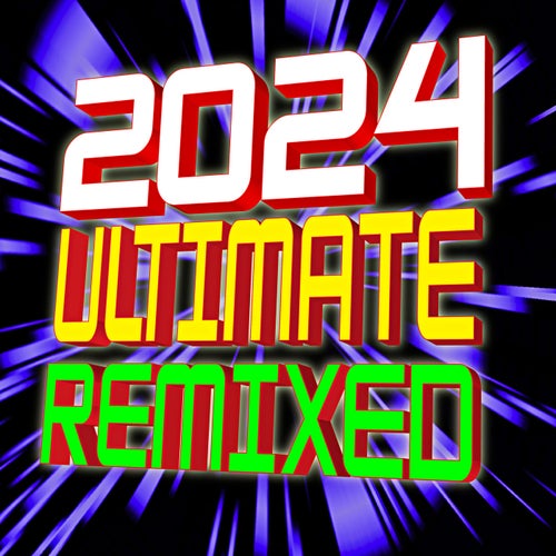 2024 Ultimate Remixed