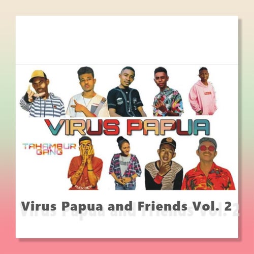 Virus Papua and Friends, Vol. 2