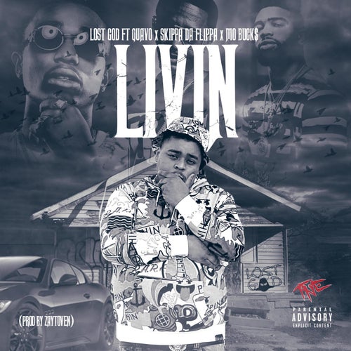 Livin' (feat. Quavo, Skippa Da Flippa & Mo Buck$)