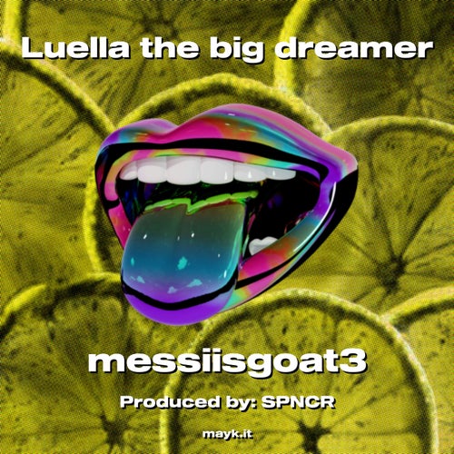 Luella the big dreamer
