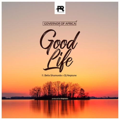 Good Life (feat. Bella Shmurda, DJ Neptune)
