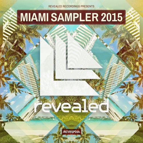 Revealed Recordings presents Miami Sampler 2015