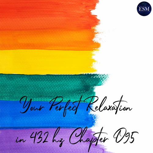 Your Perfect Relaxation In 432 hz Chapter 095