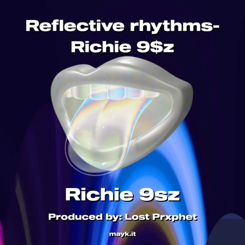 Reflective rhythms- Richie 9z
