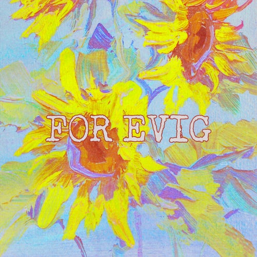FOR EVIG