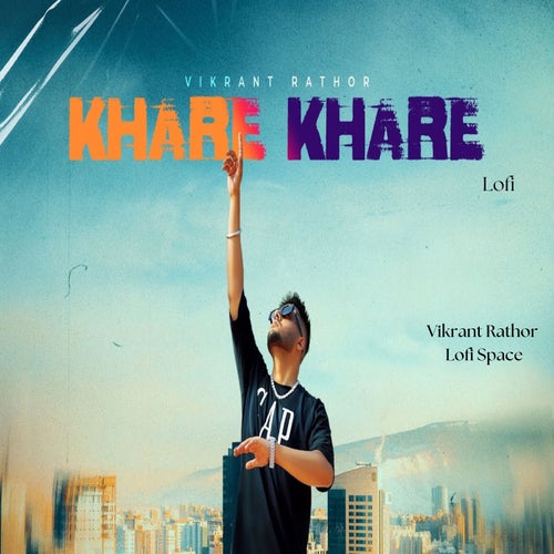 Khare Khare (Lofi)