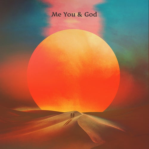 ME YOU & GOD