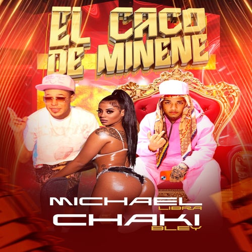 El Caco De MiNene
