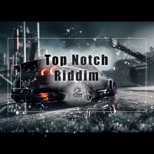 Top Notch Riddim
