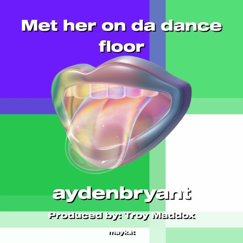 Met her on da dance floor