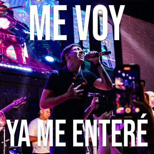 Me voy / Ya me enteré (En Vivo)