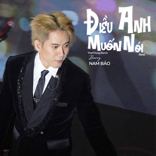 Điều Anh Muốn Nói (ThahTrung Remix)