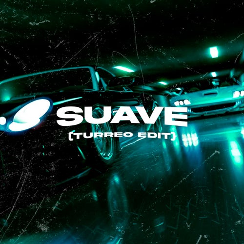 Suave (Turreo Edit)