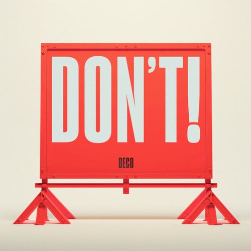 DON'T!