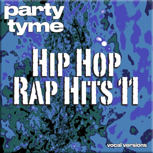 Hip Hop & Rap Hits 11 (Vocal Versions)