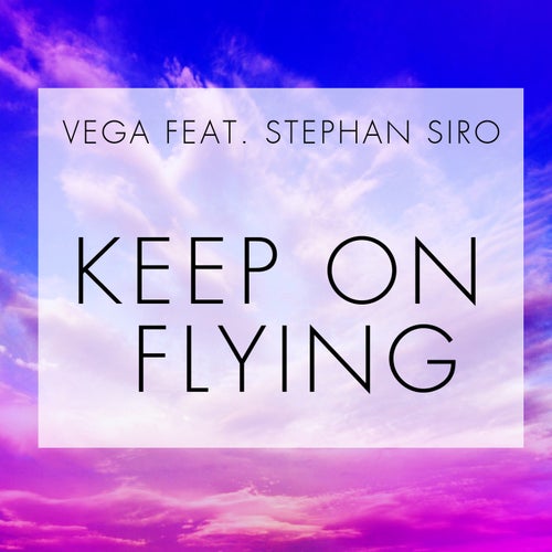 Keep on Flying (feat. Stephan Siro)