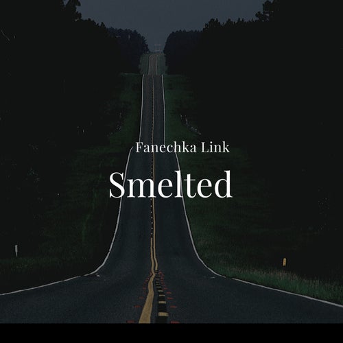 Smelted