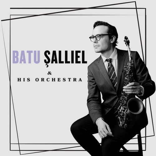 Batu Şallıel & His Orchestra