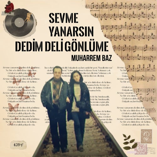 Sevme Yanarsın Dedim Deli Gönlüme