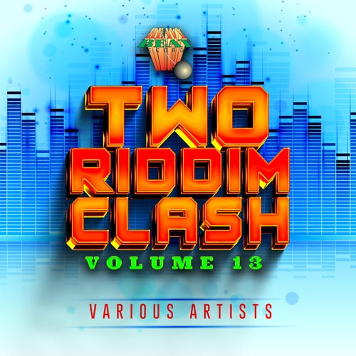 Two Riddim Clash Volume Thirteen