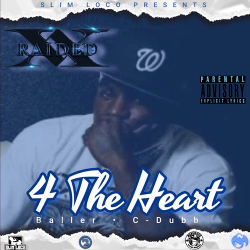 4 The Heart (feat. Baller & C-Dubb)