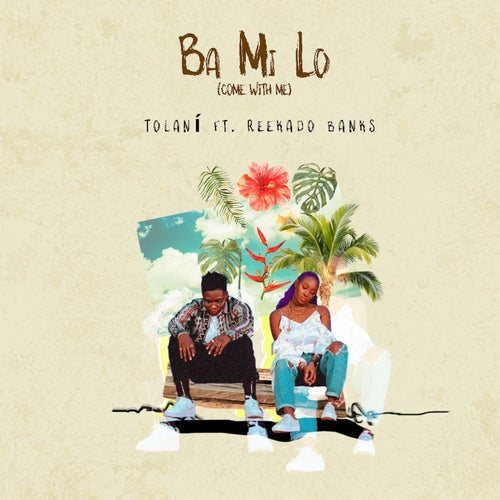 Ba Mi Lo (Come with Me) [feat. Reekado Banks]