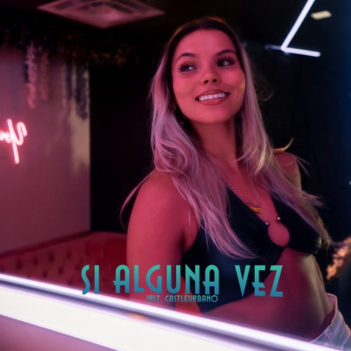Si Alguna Vez