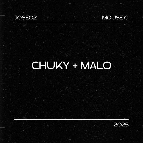 Chuky + Malo