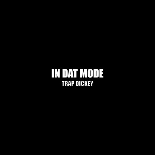 In Dat Mode