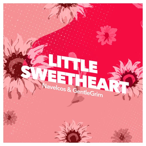 Little Sweetheart (feat. GentleGrim)