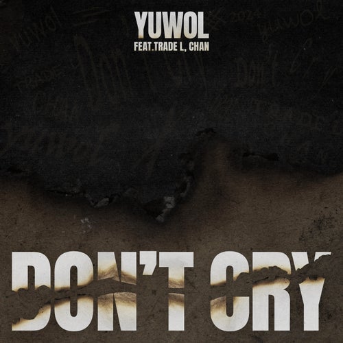 Don't Cry (feat. TRADE L, Chan)