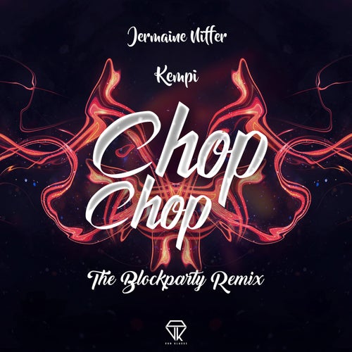 Chop Chop (The Blockparty Remix)