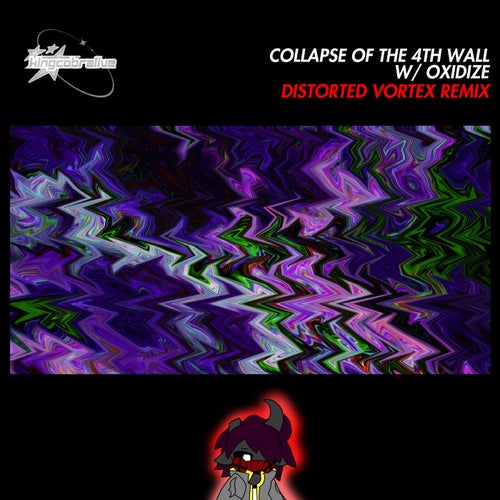 Collapse of the 4th Wall (Distorted Vortex Remix)